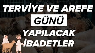 Terviye ve Arefe Günü Yapılacak İbadetler [upl. by Rochus]