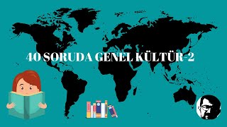 40 SORUDA GENEL KÃœLTÃœR GÃœNCEL OLAYLAR VE BÄ°LGÄ°LER2  KPSS EKYS YURT DIÅžI Ã–ÄžRETMENLÄ°K SINAVI [upl. by Adlen]