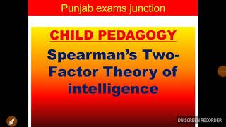 Spearmans two factor theory of Intelligence [upl. by Esenaj]