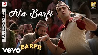 Ala Barfi  BarfiPritamMohit ChauhanRanbir [upl. by Hieronymus]