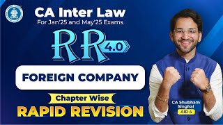 11 Foreign Company Companies Incorporated Outside India Rapid Revision CA Inter Law Jan25 amp May25 [upl. by Swift]