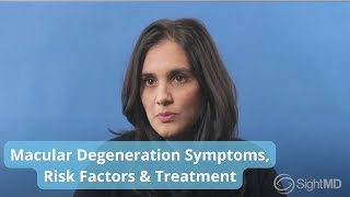 Macular Degeneration Symptoms Risk Factors amp Treatment  SightMD [upl. by Karla477]