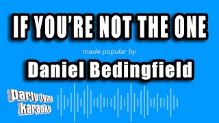 Daniel Bedingfield  If Youre Not The One Karaoke Version [upl. by Allicirp664]