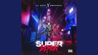 Super Demons feat Lil Dotz [upl. by Sherlock]