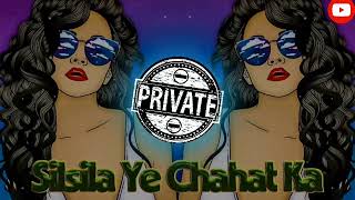 🤩 Silsila ye chahat ka 10k HipHop Dj Remix Hindi Songs Trap Mix Music  ‎PRIVATESONGty [upl. by Meraree404]