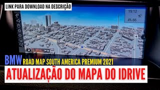 MAPA ATUALIZADO BMW CIC quotROAD MAP SOUTH AMERICA PREMIUM 2021quot BRASIL  Baixe e instale Grátis [upl. by Oterol831]