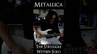 The Struggle Within  Metallica Guitar Solo [upl. by Jotham]