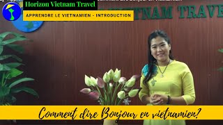 Apprendre le Vietnamien  Introduction Comment dire Bonjour en Vietnamien [upl. by Llevel]