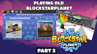 Playing old BlockStarPlanet part 2 BlockStarPlanet Legacy [upl. by Lacsap]