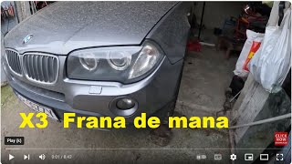 Cum Reglezi frana de mana la BMW X3 E83 8aug24  how to adjust hand brake on a BMW X3 E83 [upl. by Laveen]