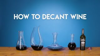 Wine 101 How to Decant [upl. by Kared]