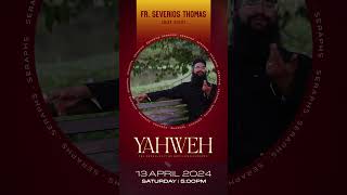 Fr Severios Thomas severiosthomas YAHWEH music seraphs yahwehchoralfest [upl. by Leimaj765]