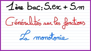 1ère bac Sex et Sm Généralités sur les fonctions  La monotonie fonction croissantedécroissante [upl. by Thetisa]