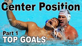 CENTER POSITION  Water Polo Top Goals ● Part 1 [upl. by Coheman98]