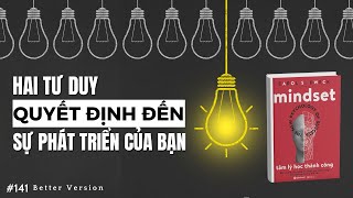 Hai tư duy quyết định đến sự phát triển của bạn  Sách Mindset  Tâm Lý Học Thành Công [upl. by Freedman651]