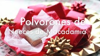 Polvorones de Nueces de Macadamia  Recetas para Navidad [upl. by Ahsekan]