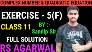 exercise  5F rs aggarwal class 11  complex number class 11  class 11 ex 5f rs aggarwal [upl. by Delfeena]