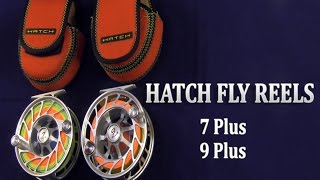 Hatch Finatic Fly Reels  7 plus 9 plus  Fly Reel Review [upl. by Adallard]