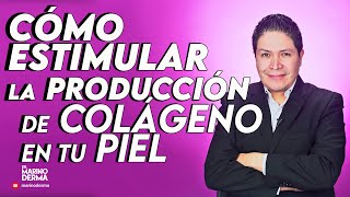 COMO ESTIMULAR LA PRODUCCION DE COLAGENO EN LA PIEL [upl. by Halil]