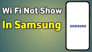 Wifi Not Showing Samsung  Wifi Show Nahi Ho Raha  Wifi Not Showing On Phone [upl. by Turnheim]