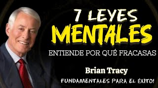 7 LEYES MENTALES  Brian Tracy ENTIENDE POR QUÉ FRACASAS🧠 exito briantracy [upl. by Anairam]