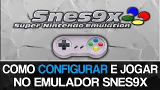 Como configurar o emulador de Super Nintendo Snes9x [upl. by Brockie741]