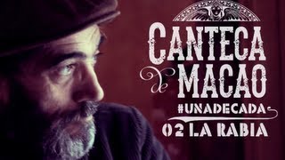 Canteca de Macao y Chico Ocaña  La Rabia Videoclip HD UNADECADA 02 [upl. by Irelav126]