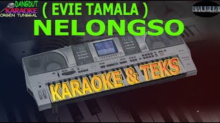 karaoke dangdut NELONGSO EVIE TAMALA kybord KN24002600 [upl. by Atla596]