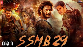 SSMB29 Movie Hindi Dubbed 2024 Latest Update  Mahesh Babu  SS Rajamouli  SSMB29 Trailer [upl. by Romulus]