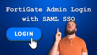 FortiGate Admin Login with SAML SSO  Entra ID [upl. by Robaina]