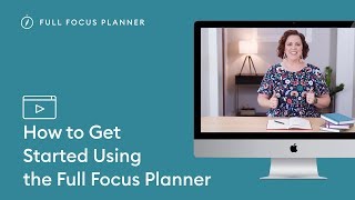 HOW TO GET STARTED USING THE FULL FOCUS PLANNER®  Official Tutorial Video [upl. by Charry]