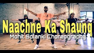 Naachne Ka Shaunq  Raftaar X Brodha V  Mohit Solanki Choreography Dance [upl. by Elleynod609]