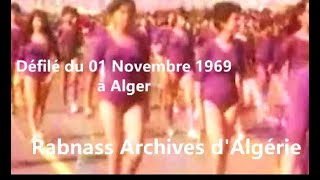 ALGERIE  Défilé 01 Novembre 1969 الجزائر موكب 1 نوفمبر [upl. by Mulac857]