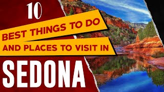 SEDONA ARIZONA Things to Do  Sedona Travel Guide  Best Places to Visit and See in Sedona AZ [upl. by Nnaeinahpets396]