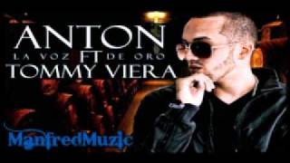 Anton quotLa Voz De Oroquot Ft Tommy Viera  Te Quiero En Mi Cama 2010 [upl. by Nibbor146]