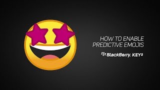 How to enable predictive emoji on the BlackBerry KEY2 keyboard [upl. by Gabrielli]