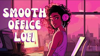 Work Lofi  Soulful Jams For The Office  Boost Your Vibes with relaxing Neo SoulRampB [upl. by Bainbridge428]