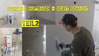 INNENPUTZ AUFTRAGEN  SELBST GEMACHT TEIL2 fertigputzscheuerputz VLOG [upl. by Kenway]