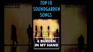 TOP 10 SOUNDGARDEN SONGS [upl. by Nairdna]