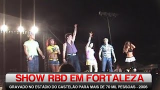 Show RBD Live in Fortaleza 2006  Completo [upl. by Stormie756]