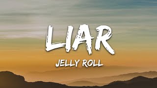 Jelly Roll  Liar Lyrics [upl. by Marijane]