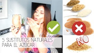 5 SUSTITUTOS PARA EL AZÚCAR 👍🏻 ALTERNATIVAS NATURALES [upl. by Kokoruda]