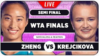 KREJCIKOVA vs ZHENG  WTA Finals 2024 SF  LIVE Tennis Watchalong Stream [upl. by Apul]