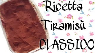 Ricetta del VERO tiramisù CLASSICO [upl. by Lerat]