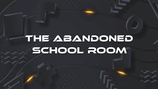 The Abandoned School room storieshalloween scarystoriesyoutubeminecraftparkourentertainment [upl. by Einatsed]