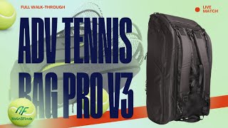 ADV Tennis Bag Pro V3Why I upgraded WalkThrough FULL [upl. by Tavish]