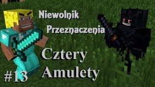 Niewolnik Przeznaczenia 13  Cztery Amulety [upl. by Hgielra]