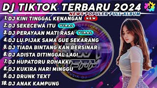 DJ KINI TINGGAL KENANGAN ZIEL FERDIAN x DJ SEKECEWA ITU REMIX VIRAL TIK TOK TERBARU 2024 FULL ALBUM [upl. by Eeliah329]