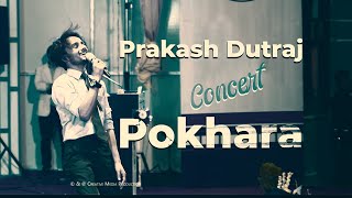 PRAKASH DUTRAJ  Concert at Pokhara [upl. by Enirual]