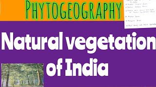 Natural vegetation of India  Phytogeography  Vegetation types in india [upl. by Rimahs79]